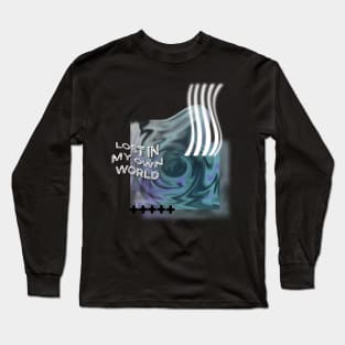 Lost in My Own World Long Sleeve T-Shirt